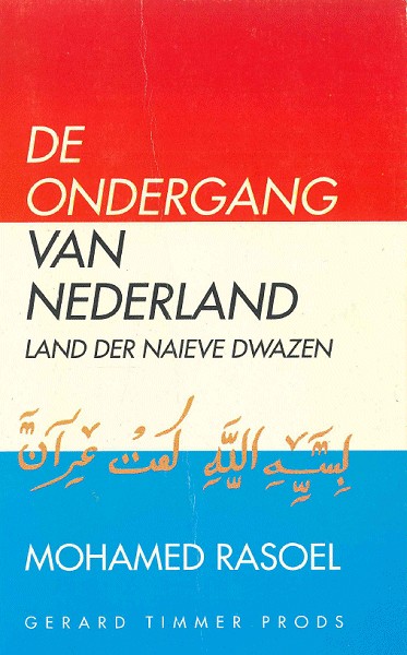 De Ondergang Van Nederland: Land der Naieve Dwazen