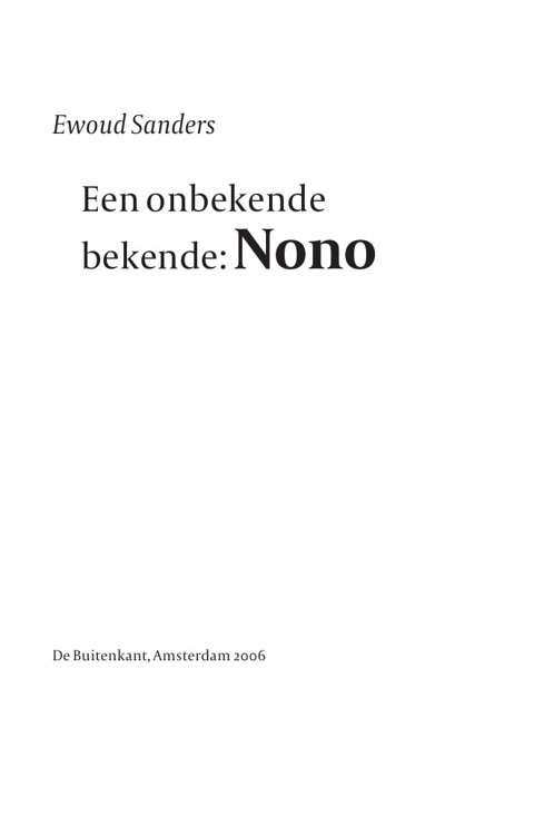 Een Onbekende Bekende: Nono