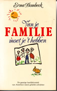 Van je familie moet je 't hebben