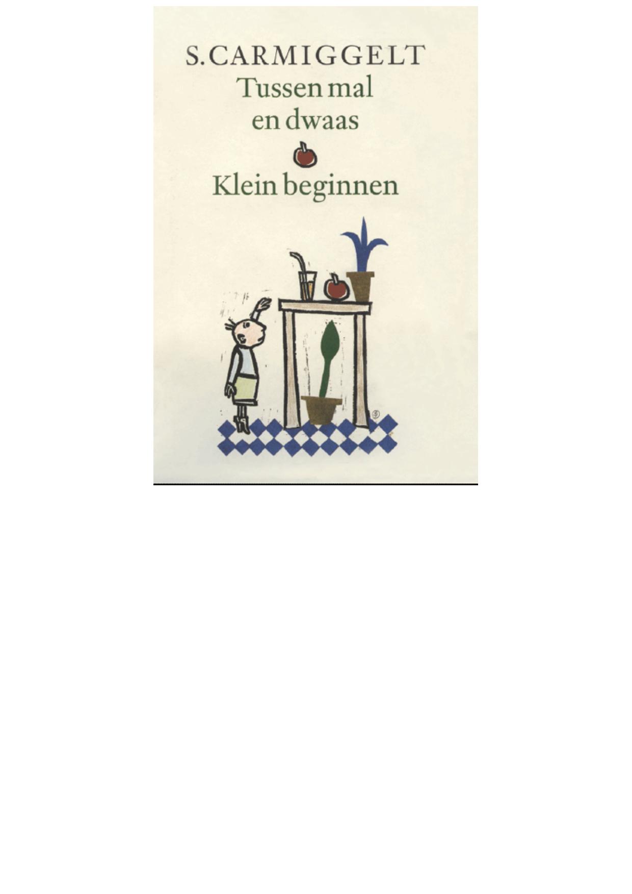 Tussen mal en dwaas & Klein beginnen