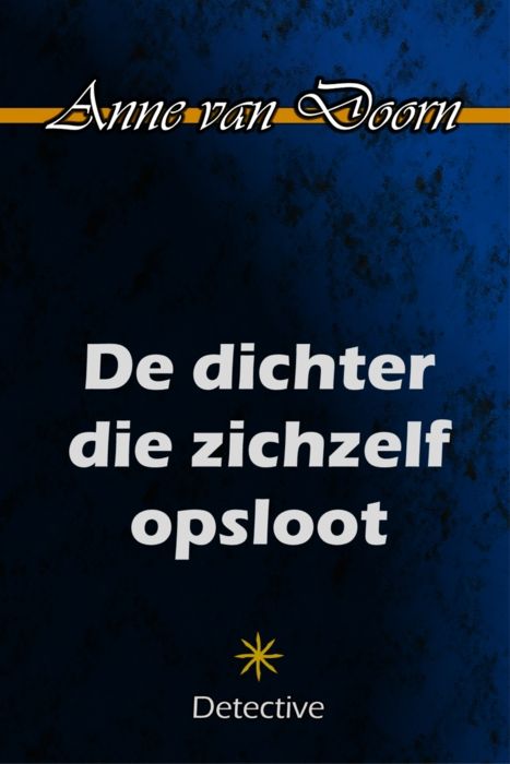 De dichter die zichzelf opsloot