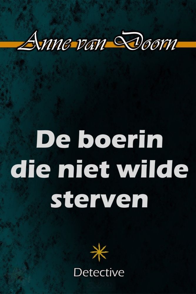 De boerin die niet wilde sterven