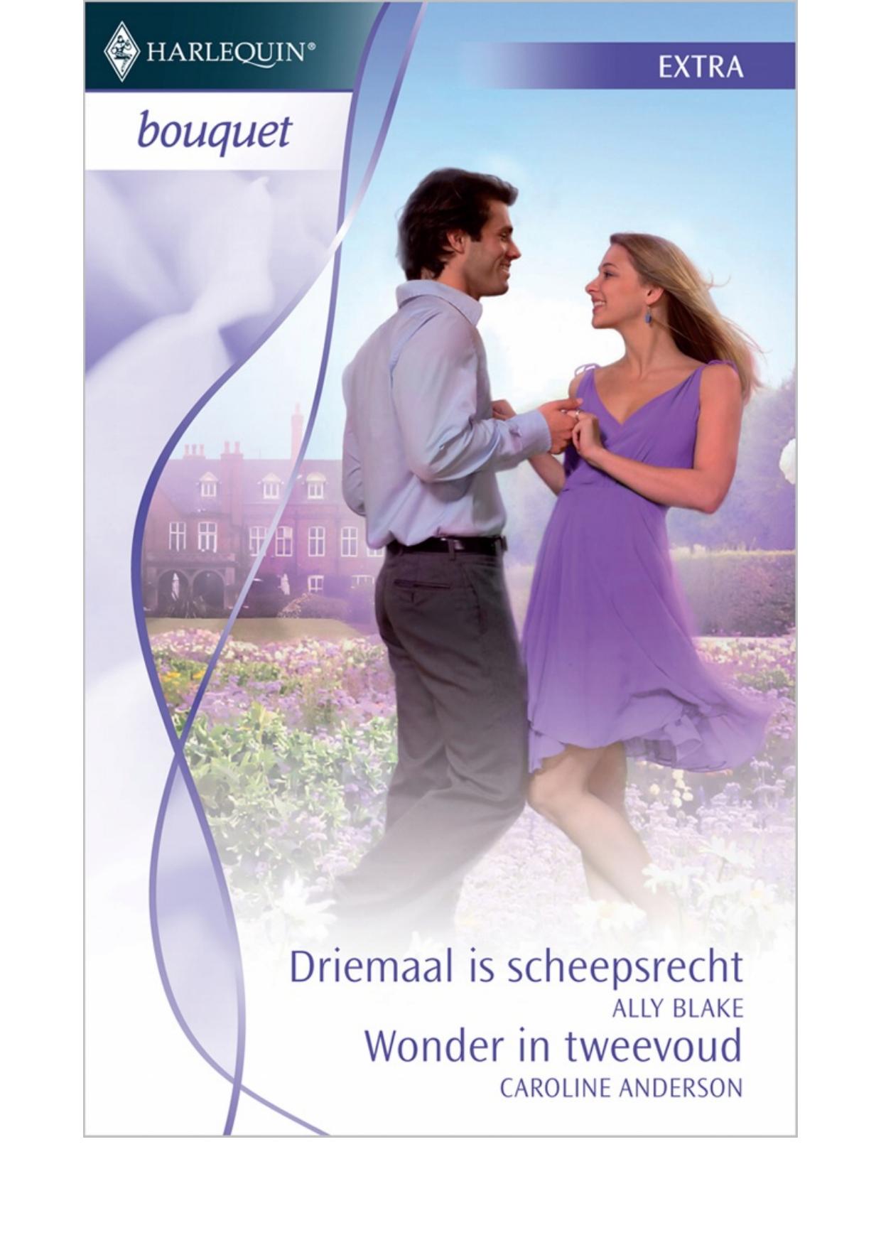 Driemaal is scheepsrecht / Wonder in tweevoud