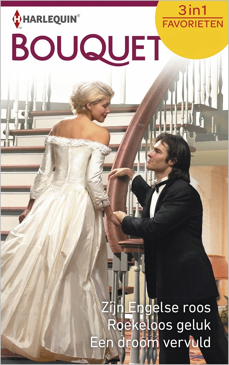 Zijn Engelse roos / Roekeloos geluk / Een droom vervuld