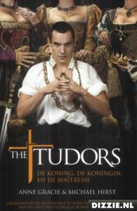 The Tudors: De koning de koningin en de maitresse