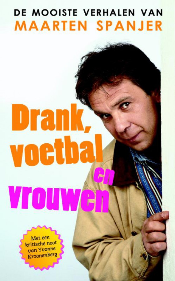 Drank, voetbal en vrouwen