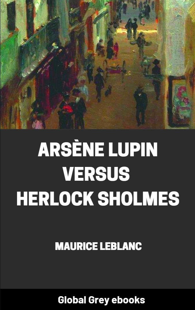 Arsene Lupin versus Herlock Sholmes