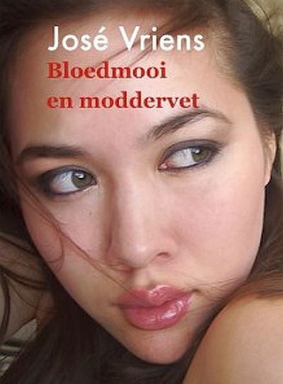 Bloedmooi en moddervet